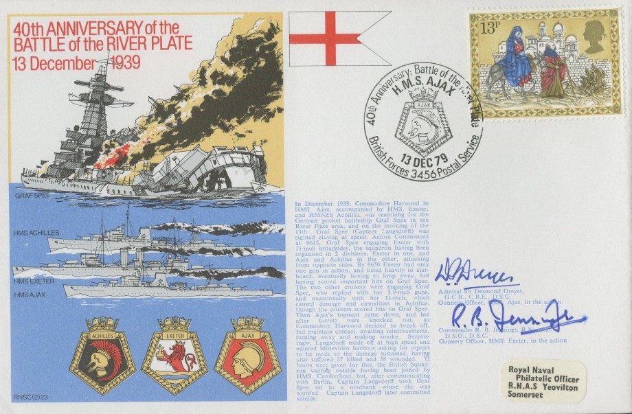 Battle of the River Plate cover Signed by Admiral Sir Desmond Dreyer, a Gunnery Officer on HMS Ajax in this action and Commander R B Jennings a Gunnery Officer on HMS Exeter in this action