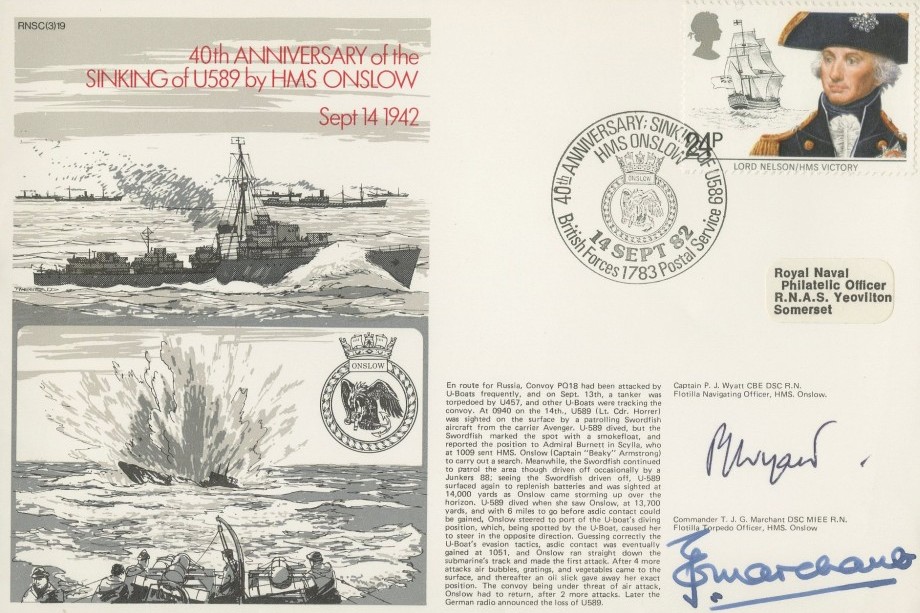Sinking of U589 by HMS Onslow cover Signed by Captain P J Wyatt the Flotilla Navigating Officer on HMS Onslow and Commander T J G Marchant the Flotilla Torpedo Officer on HMS Onslow