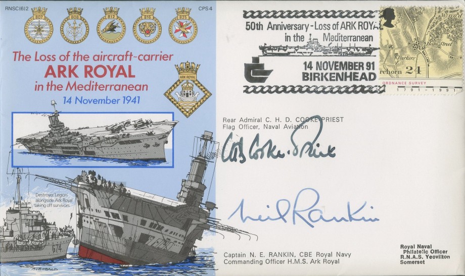 Loss of the Aircraft Carrier Ark Royal cover Signed by Captain N E Rankin the CO of HMS Ark Royal and Rear Admiral C H D Cooke-Priest the Flag Officer, Naval Aviation