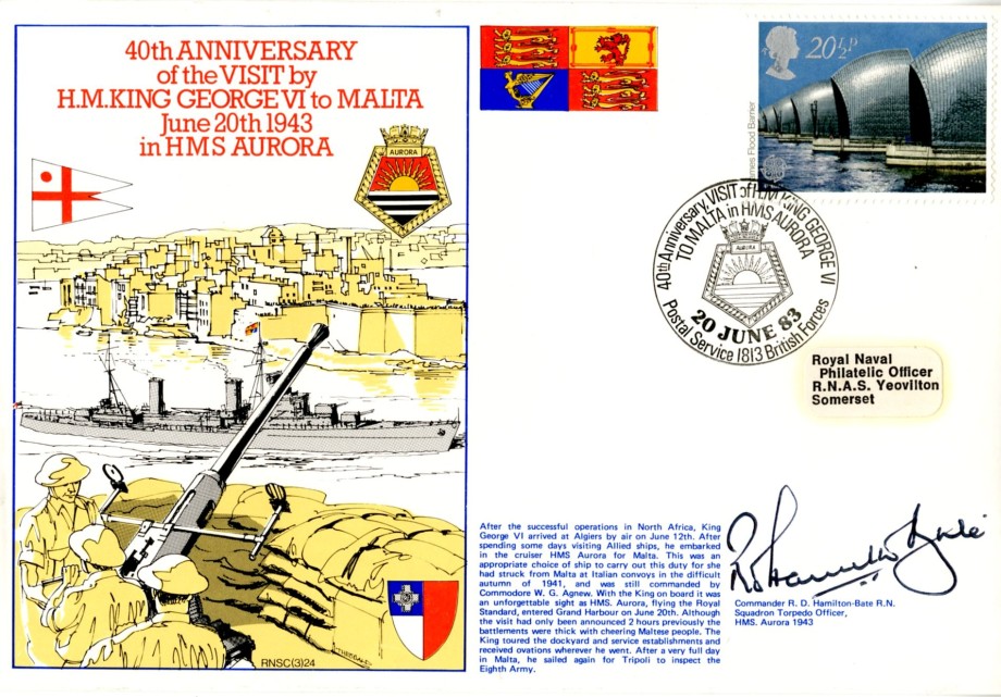 King George VI to Malta in HMS Aurora cover Signed by Commander R D Hamilton-Bate the Squadron Torpedo Officer on HMS Aurora in 1943