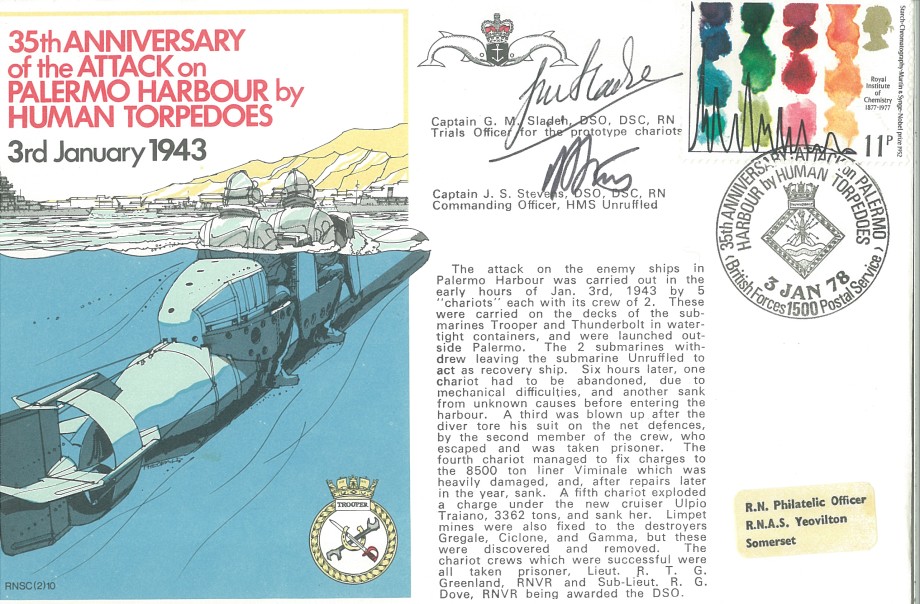 Attack on Palermo Harbour cover Signed by Captain G M Sladen the Trials Officer for the original chariot and Captain J S Stevens the CO of HMS Unruffled which was the recovery ship for this operation