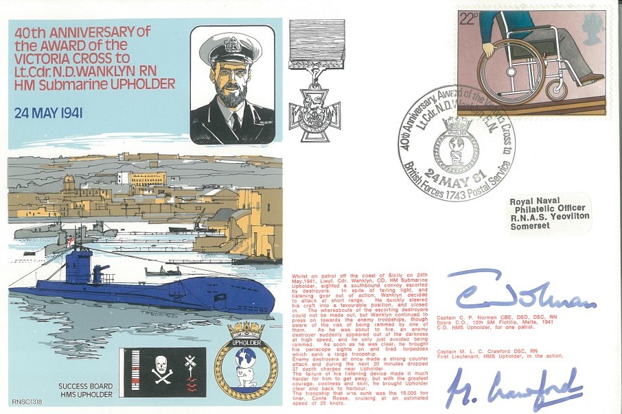 Award of the Victoria Cross to Lt Cdr N D Wanklyn with HM Submarine Upholder Signed by Captain M L C Crawford a First Lt on HMS Upholder in this action and Captain C P Norman who was the CO of HMS Upholder for one patrol in 1941
