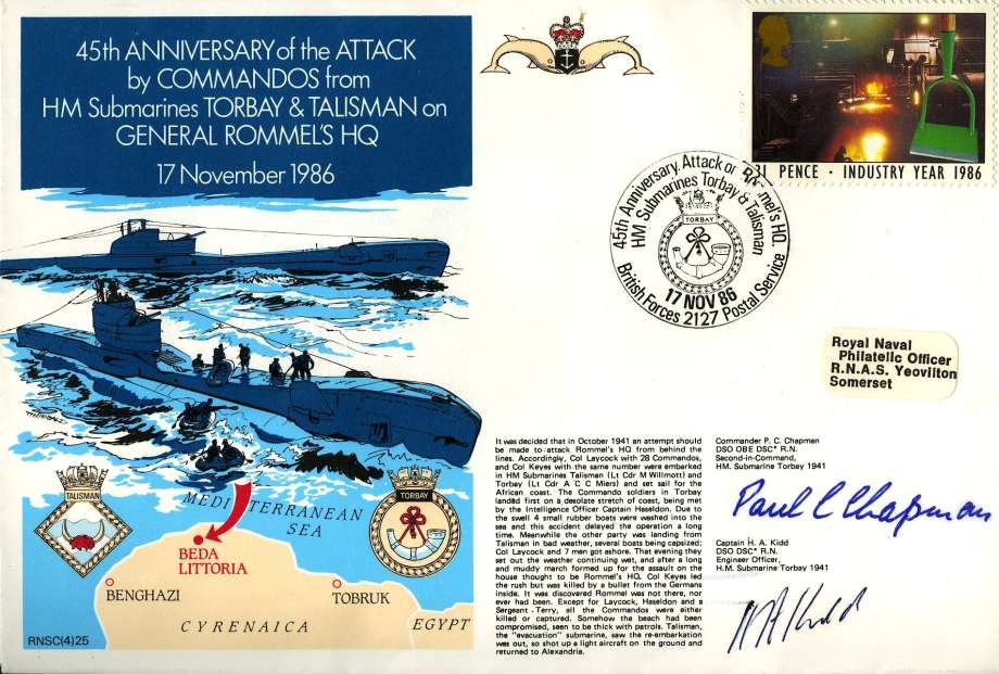 HM Submarines Torbay and Talisman on General Rommel's HQ Attack cover Signed by Commander P C Chapman the Second in Command of HM Submarine Torbay 1941 and Captain H A Kidd the Engineer Officer of HM Submarine Torbay 1941