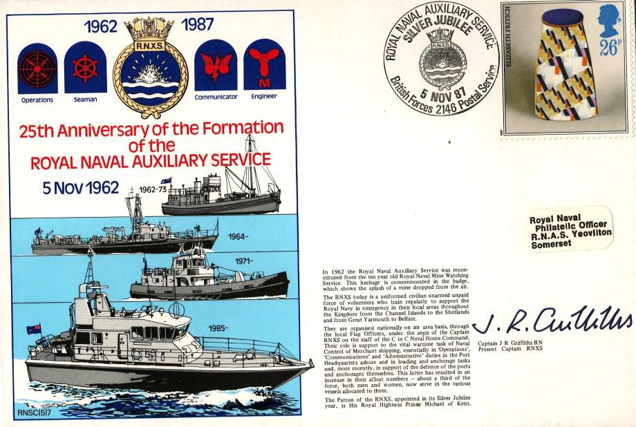 Royal Navy Auxiliary Service cover Signed by Captain J R Griffiths the present Captain (1987) of RNXS