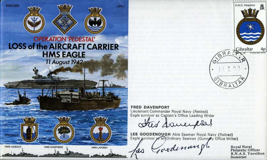 Operation Pedestal to Malta cover Signed by Lt Cdr Fred Davenport an Eagle survivor as Captain's Office Leading Writer and Able Seaman Les Goodenough an Eagle survivor who was  a Gunnery Office Writer