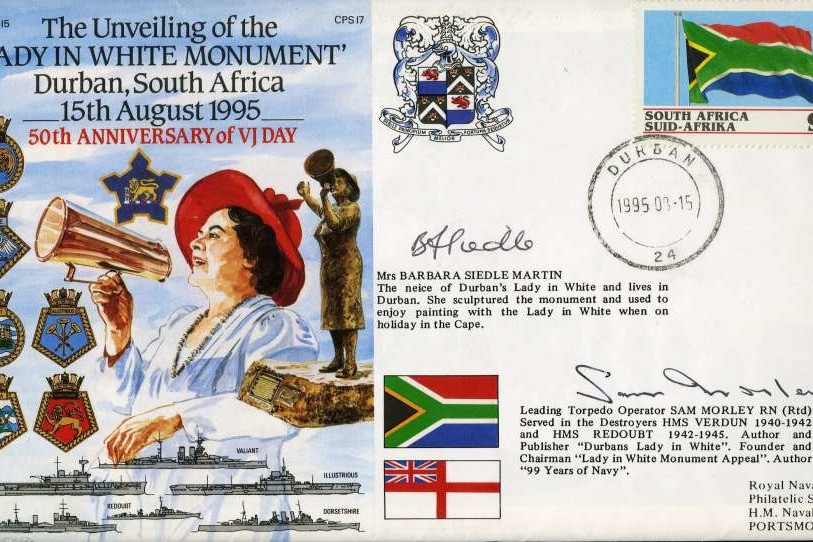 Unveiling of the Lady in White Monument'at Durban in South Africa cover Signed by Mrs Barbara Siedle Martin the Neice of Durbans Lady in White and Leading Torpedo operator Sam Morley who served in the Destroyers HMS Verdun and HMS Redoubt in WW2