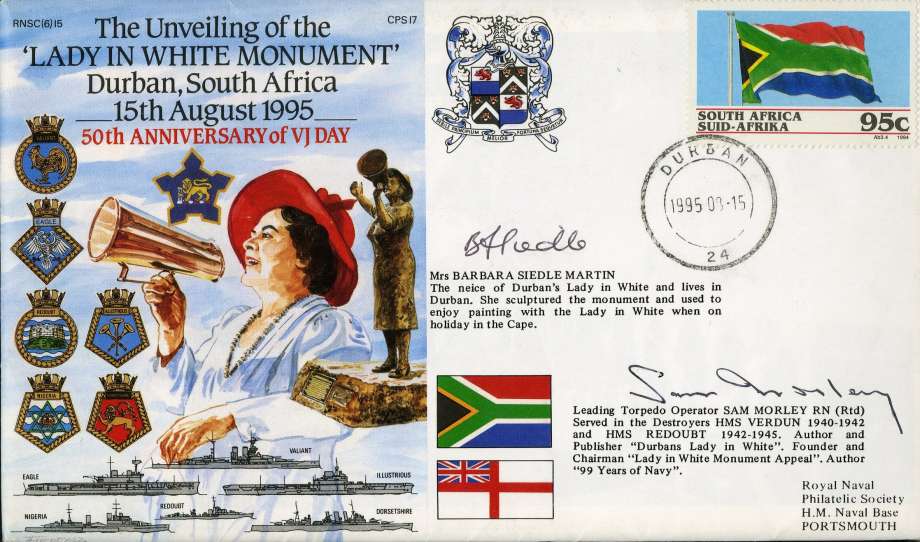 Unveiling of the Lady in White Monument'at Durban in South Africa cover Signed by Mrs Barbara Siedle Martin the Neice of Durbans Lady in White and Leading Torpedo operator Sam Morley who served in the Destroyers HMS Verdun and HMS Redoubt in WW2