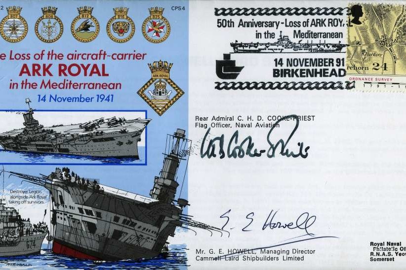 Loss of the Aircraft Carrier Ark Royal cover Signed by Rear Admiral C H D Cooke-Priest the Flag Officer Naval Aviation and Mr G E Howell the Managing Director of Cammell Laird Shipbuilders Ltd