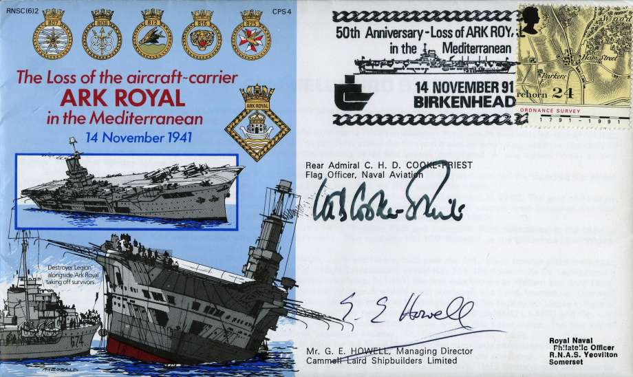 Loss of the Aircraft Carrier Ark Royal cover Signed by Rear Admiral C H D Cooke-Priest the Flag Officer Naval Aviation and Mr G E Howell the Managing Director of Cammell Laird Shipbuilders Ltd