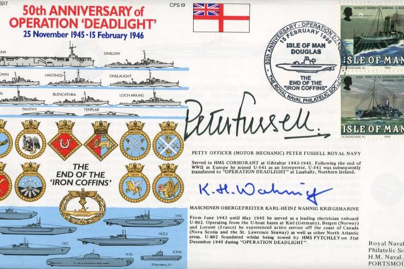 Operation Deadlight cover Signed by Petty Officer Peter Fussell who served in HMS Cormorant at Gibraltar 1943-45 and Maschinen Obergefreiter Karl-Heinz Wahnig Kriegsmarine who served on U802