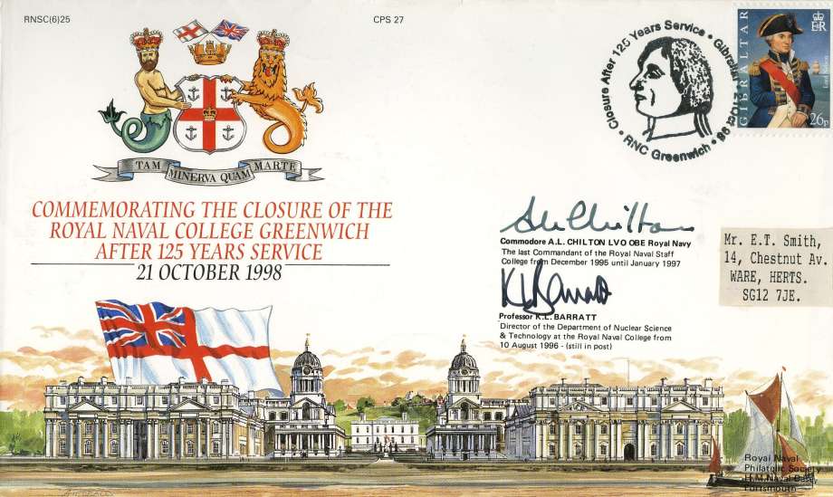 Closure of the Royal Navy College Greenwich cover Signed by Commander A L Chilton the last Commandant of the Royal Navy Staff College from 1995 - 1997 and Professor K L Barratt  the Director of the Department of Nuclear Science from 1986