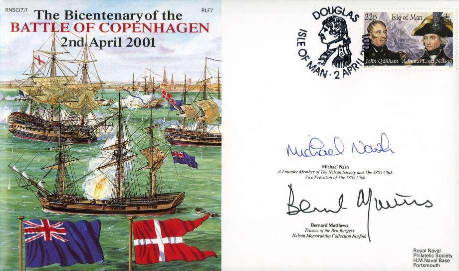 Battle of Copenhagen cover Signed by Michael Nash a Founder Member of the Nelson Society and the 1805 Club and Bernard Matthews a Trustee of the Ben Burgess Nelson Memorabilia Collection Norfolk